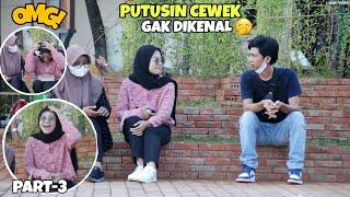 PUTUSIN CEWEK GAK DIKENAL EPIC - Part3