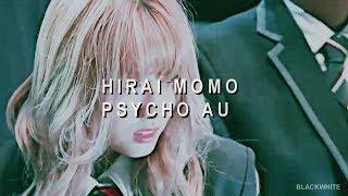 Hirai Momo  psycho au