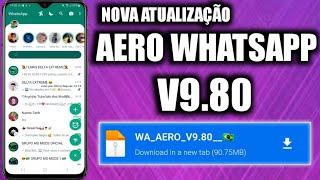  SAIU NOVA ATUALIZAÇÃO AERO WHATSAPP V9.80 EM PORTUGUÊS AGOSTO 2023