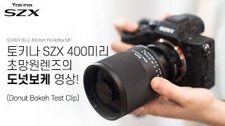 TOKINA SZX SUPER TELE 400mm F8 Reflex MF Lens Donut Bokeh