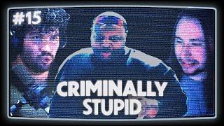 EDP445  Criminally Stupid