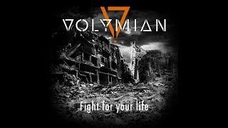 VOLYMIAN - Fight for your life -