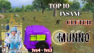 TOP 10 INSANE CLUTCH BY MUNNO  CLUTCH GOD  PUBG MOBILE  1vs41vs3