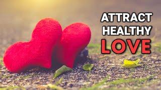 Find Healthy Love - Attract The Right Partner  Subliminal Messages