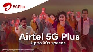 Airtel 5G Plus Superfast speeds now on the go.