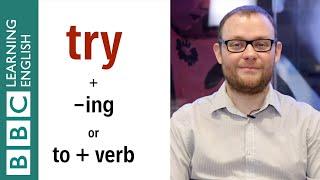 Try + verb-ing or Try to + verb? - English In A Minute