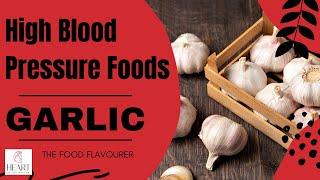 Is garlic good for high blood pressure? If yes. What are benefits of garlic?