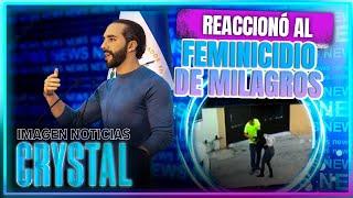 Nayib Bukele reacciona al feminicidio de Milagros en León Guanajuato  Noticias Crystal Mendivil