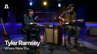 Tyler Ramsey - Where Were You  Audiotree Live