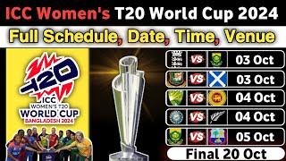 icc womens t20 world cup 2024 schedule  Full Schedule Date Time Venue