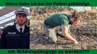 Wieso ich bei der Polizei gekündigt habe um Wildnispädagoge zu werden