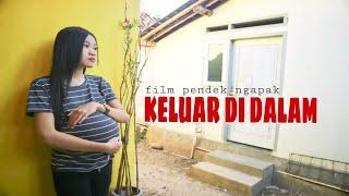 film pendek ngapak  KELUAR DI DALAM