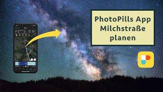 PhotoPills verstehen 55 Fotos der Milchstraße planen - Komplette Planung erklärt