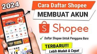  Cara Membuat Akun Shopee Terbaru - Daftar Akun Shopee 2024