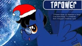 *TPrower Sings or Attempts to Sing* One More Sleep Til Christmas