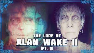 The Terror of The Overlaps. The Lore of ALAN WAKE 2 pt. 3