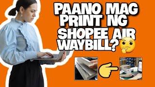 HOW TO PRINT SHOPEE WAYBILLS? PAANO MAG PRINT NG WAYBILLS?STEP-BY-STEPSHOPPING APPS TIPS PH #14