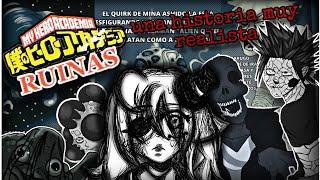 MY HERO ACADEMIA RUINS UN OSCURO MUNDO EN RUINAS... UN AU TERRIBLE PARA NACER