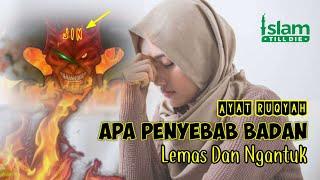 Ayat Ruqyah Penyebab Badan Lemas Dan Ngantuk  Dengankan surah Ad Dukhan