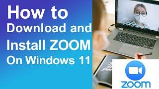 How to Download and Install Zoom on Windows 11 Laptop