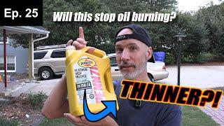 Thinner Oil vs. OIL CONSUMPTION  Oil BurningExperiments  Episode 25