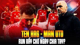 TIN NÓNG  ERIK TEN HAG “CẨM Y DẠ HÀNH” MAN UTD RUN RẨY CHỜ NGÀY CHIA TAY?