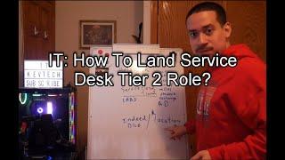 IT How To Land Service Desk Tier 2 Role?
