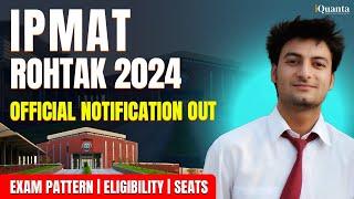 IPMAT Rohtak 2024  IPMAT Rohtak 2024 Exam Date & Complete Details