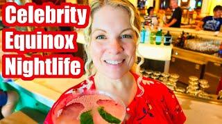 WHATS THE NIGHTLIFE LIKE ON A CELEBRITY SHIP?  CELEBRITY EQUINOX CRUISE VLOG PART 2