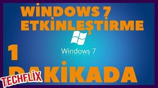 1 DAKİKADA WİNDOWS 7 ETKİNLEŞTİRME  WINDOWS 7 ACTIVATION IN 1 MINUTE