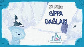 Gippa Dağları  İbi 2. Sezon 11. Bölüm