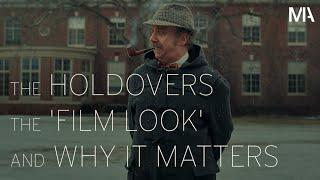 The Holdovers the Film Look and Why it Matters