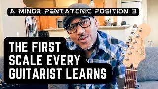 Beginner Guitar Lesson The First Scale every Guitarist learns A minor Pentatonic scale Position 3