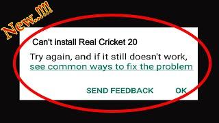 Solve Cant Install Real Cricket 20 App Error On Google Play Store in Android & Ios Phone