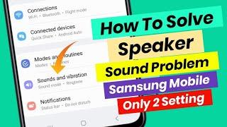 samsung sound problem  samsung mobile speaker not working  audio problem in samsung phone