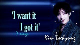 Kim Taehyung FMV - I want it I got it 7 Rings  HAPPYVDAY