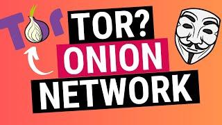 What is TOR? The Onion Network - Explained