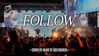 Follow Passion  Heart of God Church Worship Cover