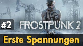 Lets Play Frostpunk 2  #2 Erste Spannungen Closed-Beta  Preview  Gameplay