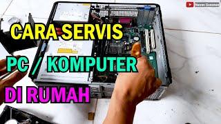 Cara Service Komputer Bagi Pemula