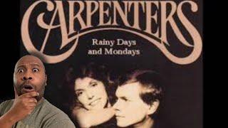 First Time Hearing  The Carpenters - Rainy Days And Mondays Reaction