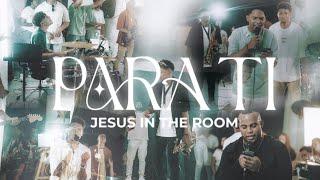 PARA TI - JESUS IN THE ROOM VIDEO OFICIAL