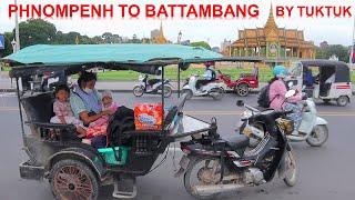 TRAVEL 291 KILOMETERS FROM PHNOMPENH TO BATTAMBANG BY TUK TUK.ARRIVED BATTAMBANG AT NIGHT.