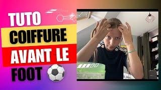 tuto coiffure avant le foot