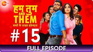 Hum Tum and Them - Full Episode 15 - Indian Hindi Romantic Drama Web Series - Shweta Tiwari - Zee TV