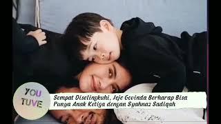 Sempat Diselingkuhi Jeje Govinda Berharap Bisa Punya Anak Ketiga dengan Syahnaz Sadiqah