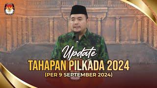 Update Tahapan Pilkada 2024 Per 9 September 2024