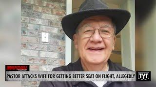 Pastor Attacks Wife On Flight For Getting Better Seat Allegedly