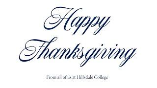 Happy Thanksgiving from all of us at Hillsdale College