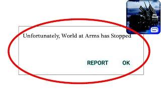 How to Fix Unfortunately World at Arms Game Has Stopped Problem Solved in Android & Ios